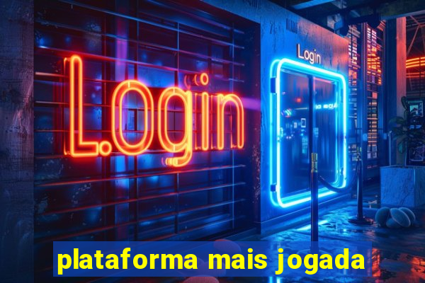 plataforma mais jogada